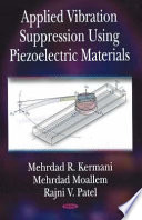 Applied vibration suppression using piezoelectric materials /