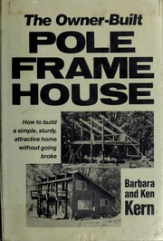 The owner-built pole frame house /