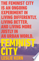 Feminist city : claiming space in a man-made world /