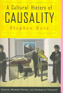 A cultural history of causality : science, murder novels, and systems of thought /
