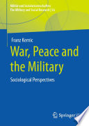 War, Peace and the Military : Sociological Perspectives /