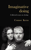 Imaginative doing : collected essays on acting /