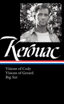 Jack Kerouac : Visions of Cody, Visions of Gerard, Big Sur /