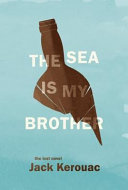 The sea is my brother : the lost novel /