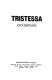 Tristessa /