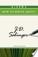 Bloom's how to write about J.D. Salinger /