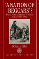 A nation of beggars? : priests, people, and politics in famine Ireland, 1846-1852 /