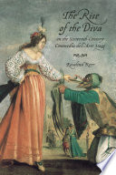The rise of the diva on the sixteenth-century commedia dell'arte stage /