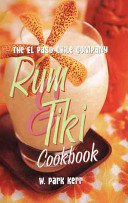 The El Paso Chile Company rum & tiki cookbook /
