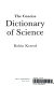 The concise dictionary of science /