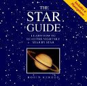 The star guide : learn how to read the night sky star by star /
