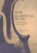 New classical music : composing Australia /