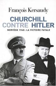 Churchill contre Hitler : Norvège 1940, la victoire fatale /