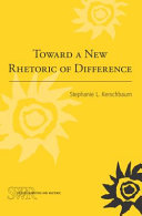 Toward a new rhetoric of difference /