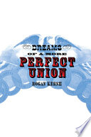 Dreams of a more perfect union /