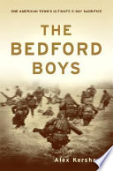 The Bedford boys : one American town's ultimate D-Day sacrifice /