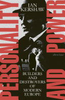 Personality and power : builders and destroyers of modern Europe /