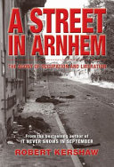 A street in Arnhem : the agony of occupation and liberation /