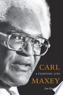 Carl Maxey : a fighting life /