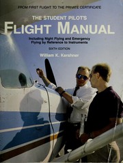The student pilot's flight manual : including night flying and emergency flying by reference to instruments /