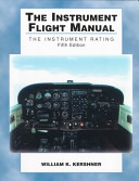 The instrument flight manual : the instrument rating /