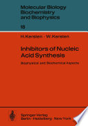 Inhibitors of nucleic acid synthesis : biophysical and biochemical aspects /