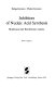 Inhibitors of nucleic acid synthesis ; biophysical and biochemical aspects /