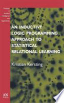 An inductive logic programming approach to statistical relational learning /