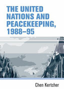 The United Nations and peacekeeping, 1988-95 /