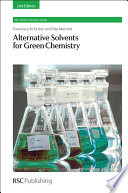 Alternative solvents for green chemistry /