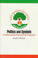 Politics & symbols : the Italian Communist Party and the fall of communism /