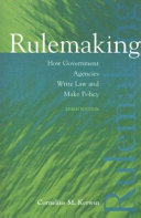 Rulemaking : how government agencies write law and make policy /