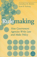 Rulemaking : how government agencies write law and make policy /