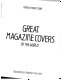 Great magazine covers of the world /