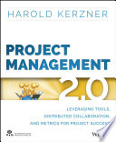 Project management 2.0 : leveraging tools, distributed collaboration, and metrics for project success /