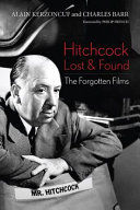 Hitchcock lost and found : the forgotten films /