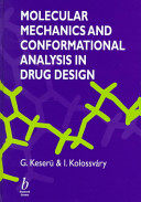 Molecular mechanics and conformational analysis in drug design /