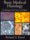 Basic medical histology : the biology of cells, tissues, and organs /