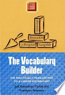 The vocabulary builder : the practically painless way to a larger vocabulary /