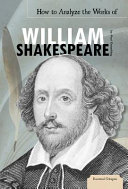 How to analyze the works of William Shakespeare /