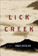 Lick Creek : a novel /