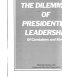 The dilemmas of Presidential leadership : of caretakers and kings /