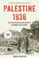 Palestine 1936 : the great revolt and the roots of the Middle East conflict /