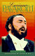 Luciano Pavarotti : the myth of the tenor /