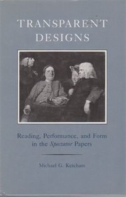 Transparent designs : reading, performance, and form in the Spectator papers /