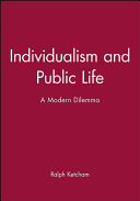 Individualism and public life : a modern dilemma /