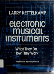 Electronic musical instruments : what they do, how they work /