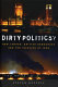 Dirty politics? : New Labour, British democracy and the invasion of Iraq /