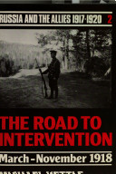 The road to intervention, March-November 1918 /