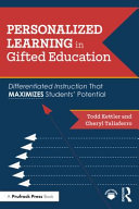 Personalized learning in gifted education : differentiated instruction that maximizes students' potential /
